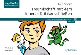 Freundschaft mit dem inneren Kritiker schließen Mit Online-Material di Boris Pigorsch edito da Junfermann Verlag