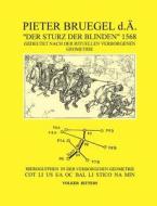 Pieter Bruegel d.Ä. "Der Sturz der Blinden" 1568 di Volker Ritters edito da Books on Demand