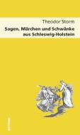 Sagen, Märchen und Schwänke aus Schleswig-Holstein di Theodor Storm edito da Boyens Buchverlag