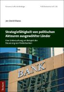 Strategiefähigkeit von politischen Akteuren ausgewählter Länder di Jan-David Blaese edito da Tectum Verlag