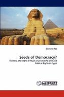 Seeds of Democracy? di Sigmund Aas edito da LAP Lambert Acad. Publ.