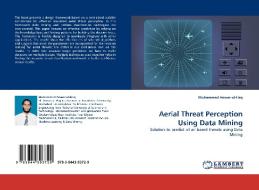 Aerial Threat Perception Using Data Mining di Muhammad Anwar-ul-Haq edito da LAP Lambert Acad. Publ.