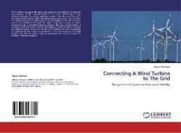 Connecting A Wind Turbine to The Grid di Chima Mbilitem edito da LAP Lambert Acad. Publ.