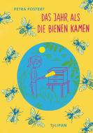 Das Jahr, als die Bienen kamen di Petra Postert edito da Tulipan Verlag