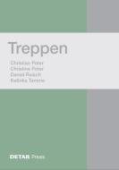Treppen di Christian Peter, Christine Peter, Daniel Reisch, Katinka Temme edito da DETAIL