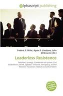 Leaderless Resistance di Frederic P Miller, Agnes F Vandome, John McBrewster edito da Alphascript Publishing