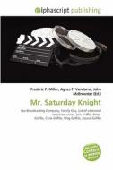 Mr. Saturday Knight edito da Vdm Publishing House