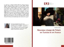 Nouveau visage de l'islam en Tunisie et en France di Amel Ben Zakour edito da Editions universitaires europeennes EUE