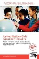 United Nations Girls' Education Initiative edito da Duc