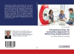 Intrapreneurship: An Innovative Approach to Reforming Organizations di Mohamed Meri Meri edito da LAP Lambert Academic Publishing