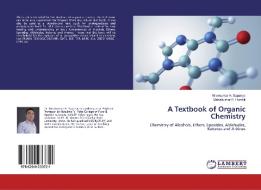 A Textbook of Organic Chemistry di Niravkumar H. Sapariya, Vishalkumar B. Purohit edito da LAP Lambert Academic Publishing