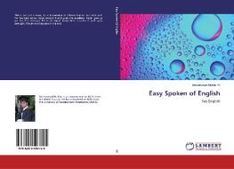 Easy Spoken of English di Muhammad Muktar Ali edito da LAP Lambert Academic Publishing
