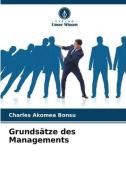 Grundsätze des Managements di Charles Akomea Bonsu edito da Verlag Unser Wissen