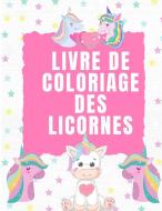 Livre de Coloriage des Licornes di Lena Bidden edito da Milestone Publish