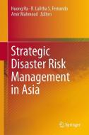 Strategic Disaster Risk Management in Asia edito da Springer-Verlag GmbH