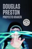 Proyecto Kraken / The Kraken Project: A Novel (Wyman Ford Series) di Douglas Preston, Lincoln Child edito da DEBOLSILLO