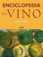 Enciclopedia del Vino: Una Guia Alfabetica de los Vinos de Todo el Mundo = The Encyclopedia of Wine di Oz Clarke edito da Leopold Blume