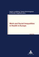 Work and Social Inequalities in Health in Europe edito da P.I.E.