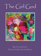 The Girl God di Trista Hendren edito da Trista Hendren