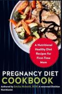 Pregnancy Diet Cookbook di Emilia McKeith Rdn edito da Independently Published