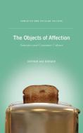 The Objects of Affection di A. Berger edito da Palgrave Macmillan