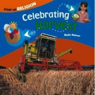 Celebrating Harvest di Ruth Nason edito da MBE Books