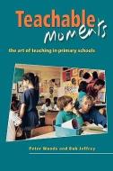 TEACHABLE MOMENTS di Peter Woods, Bob Jeffrey edito da McGraw-Hill Education
