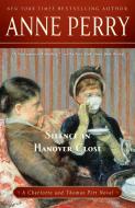 Silence in Hanover Close di Anne Perry edito da BALLANTINE BOOKS