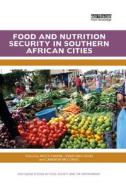 Food and Nutrition Security in Southern African Cities edito da Taylor & Francis Ltd
