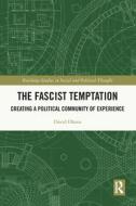 The Fascist Temptation di David Ohana edito da Taylor & Francis Ltd