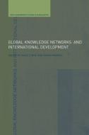 Global Knowledge Networks and International Development di Simon Maxwell edito da Routledge