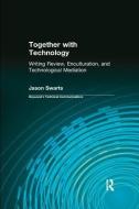 Together with Technology di Jason Swarts edito da Taylor & Francis Ltd