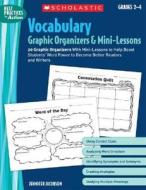 Vocabulary Graphic Organizers & Mini-Lessons: Grades 2-4: 20 Graphic Organizers with Mini-Lessons to Help Boost Students' Word Power to Become Better di Jennifer Jacobson edito da Scholastic Teaching Resources