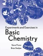 Experiments and Exercises in Basic Chemistry di Steven Murov, Brian Stedjee edito da WILEY
