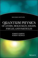 Quantum Physics of Atoms, Molecules, Solids, Nuclei, and Particles di Robert M. Eisberg edito da John Wiley & Sons