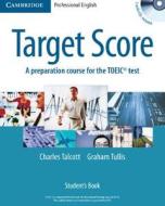 Target Score Student\'s Book With 2 Audio Cds And Test Booklet With Audio Cd di Charles Talcott, Graham Tullis edito da Cambridge University Press