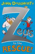 Zeus to the Rescue! di John Dougherty edito da Random House Children's Publishers UK