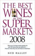 The Best Wines in the Supermarkets di Ned Halley edito da W Foulsham & Co Ltd