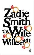 The Wife of Willesden di Zadie Smith edito da PENGUIN GROUP