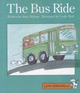 The Bus Ride di Anne McLean edito da Celebration Press (NJ)