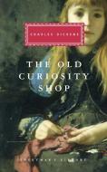 The Old Curiosity Shop di Charles Dickens edito da EVERYMANS LIB