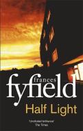 Half Light di Frances Fyfield edito da Little, Brown Book Group