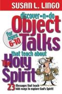 Discover-N-Do Object Talks That Teach about the Holy Spirit di Susan Lingo edito da STANDARD PUB