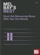 Mel Bay's Best Drum Set Manuscript Book edito da MEL BAY PUBN INC