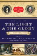 The Light and the Glory for Young Readers di Peter Marshall, David Manuel, Anna Wilson Fishel edito da Baker Publishing Group