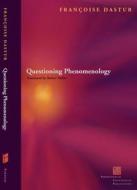 Questions of Phenomenology di Francoise Dastur edito da Fordham University Press