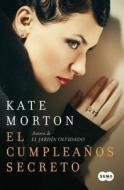 El Cumpleanos Secreto = The Secret Birthday di Kate Morton edito da Suma