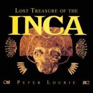Lost Treasure of the Inca di Peter Lourie edito da Snake Mountain Press