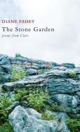The Stone Garden di Diane Fahey edito da Clouds of Magellan