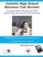 Catholic High School Entrance Test Review: Study Guide & Practice Test Questions for the Tachs, HSPT and COOP di Blue Butterfly Books edito da Blue Butterfly Books
